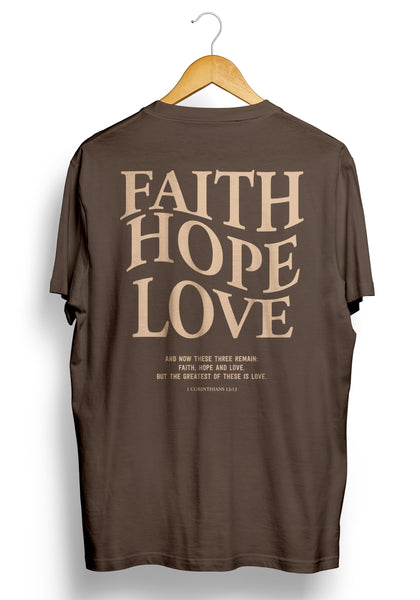 FAITH, HOPE, LOVE - BROWN TEE