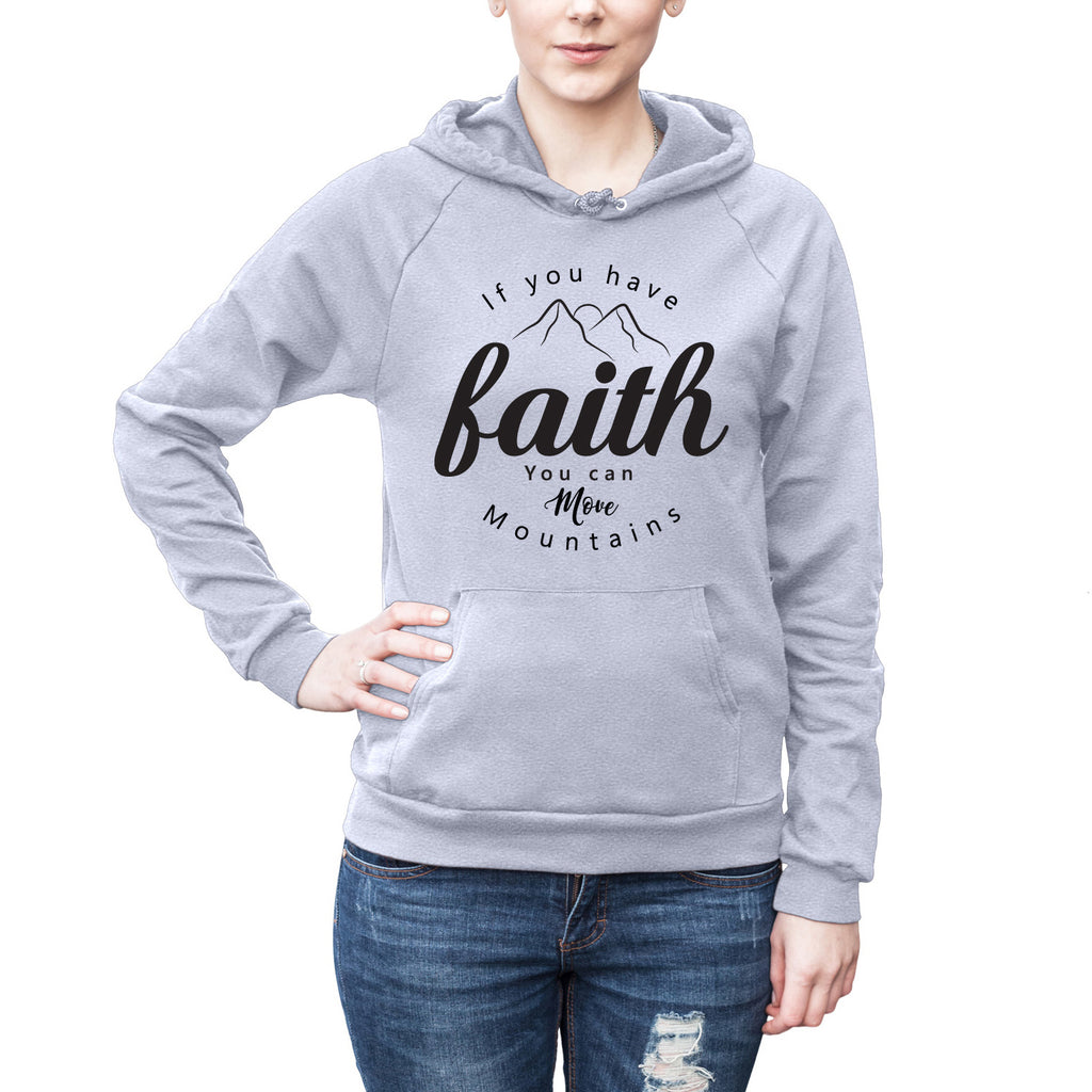 IF YOU HAVE FAITH - HEATHER GRAY HOODIE