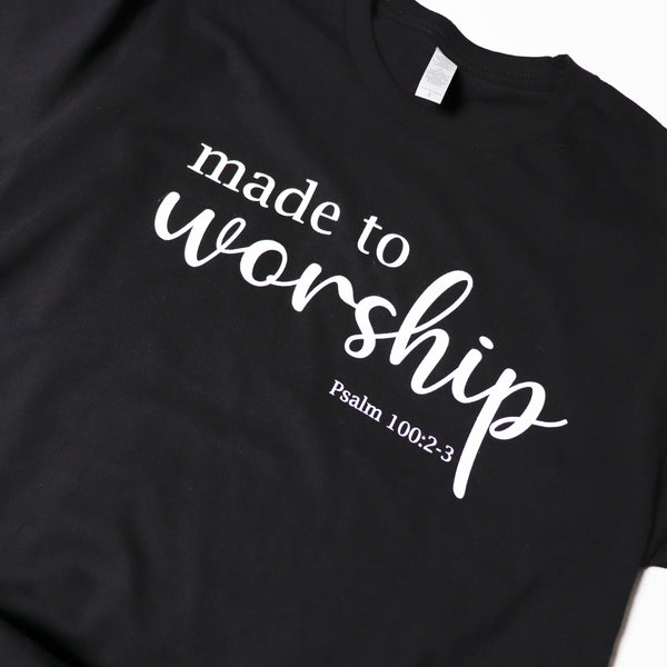 MADE TO WORSHIP - TEE