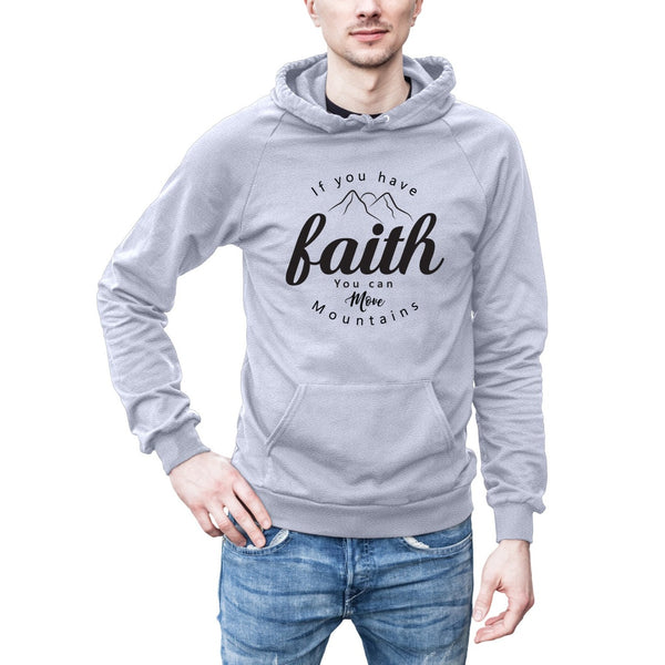 IF YOU HAVE FAITH - HEATHER GRAY HOODIE